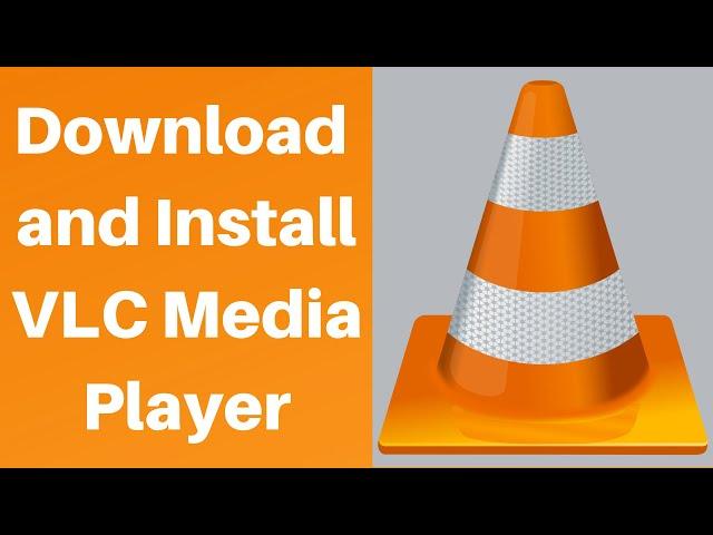 How to Download and Install VLC media player