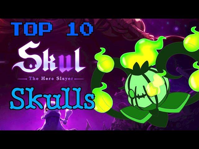 Top 10 "Skul: The Hero Slayer" Skulls