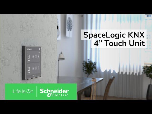 Discover the new SpaceLogic KNX 4" Touch Unit | Schneider Electric