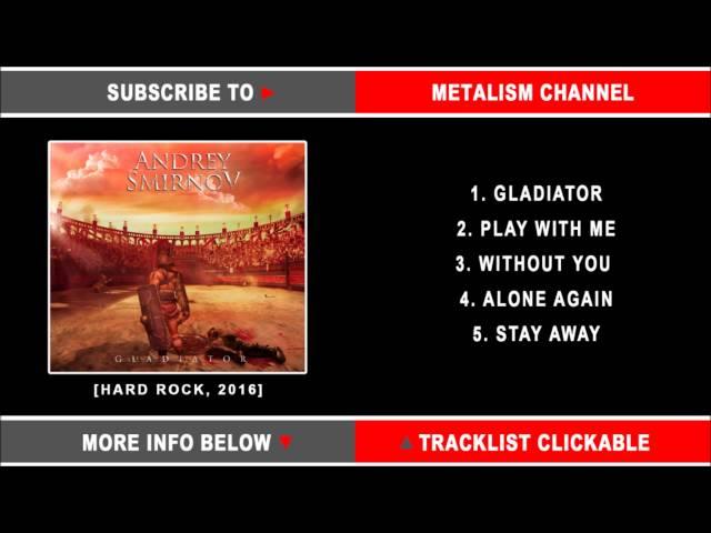 Andrey Smirnov (U.D.O.) - Gladiator  Hard Rock  feat. Slava Sinchuk of GALAXY GROUP (Full Album)