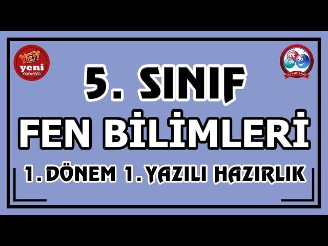 5. Sınıf Fen Bilimleri 1. Dönem 1. Yazılı Hazırlık | Canlı ve Anlaşılır Anlatım