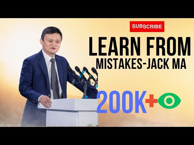 From Failure to Success: Jack Ma's Inspiring Lessons on Learning from Mistakes #jackmaspeech