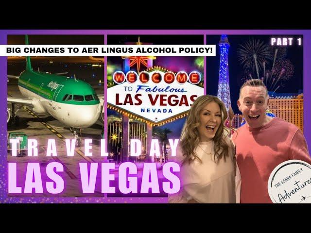 Travel Day to LAS VEGAS on Aer Lingus’ BRAND NEW DIRECT ROUTE!