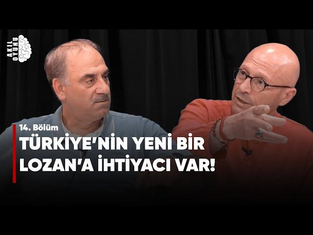 Türkiye’nin yeni bir Lozan Antlaşması’na ihtiyacı var! Selim Kotil & Erol Mütercimler #S2B14