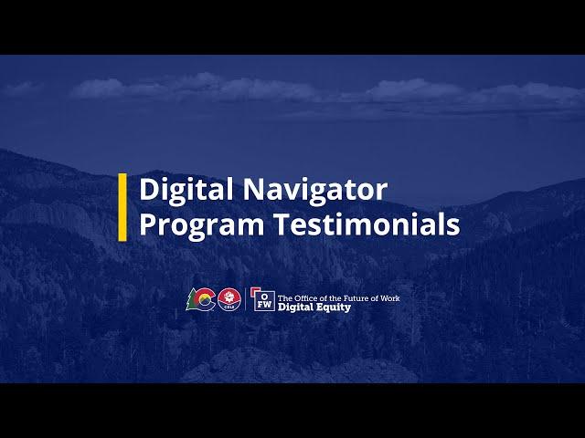 Digital Navigator Program Testimonials