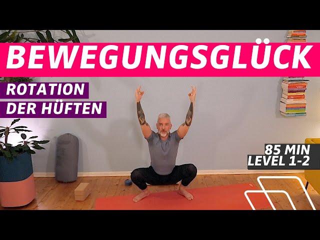 85 Min Yoga für die Hüfte | Rotation für Bewegungsglück |  Level 1-2