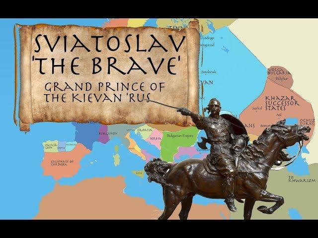 Sviatoslav 'the Brave': Grand Prince of Kiev 945-972