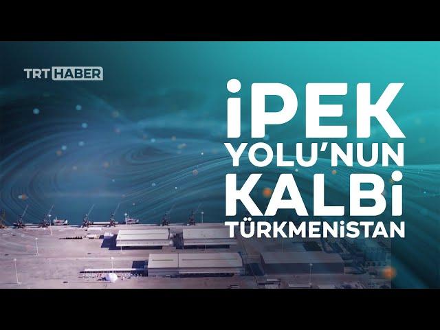 Orta Asya'nın cazibe merkezi: Türkmenistan