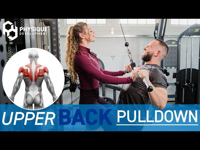 How to Upper Back Pulldown | Form Tutorial by Physique Development