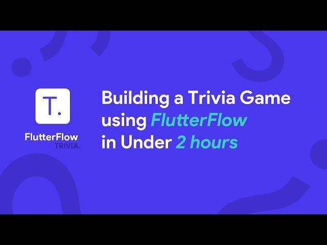 Building a Trivia Game in FlutterFlow in under 2 hours