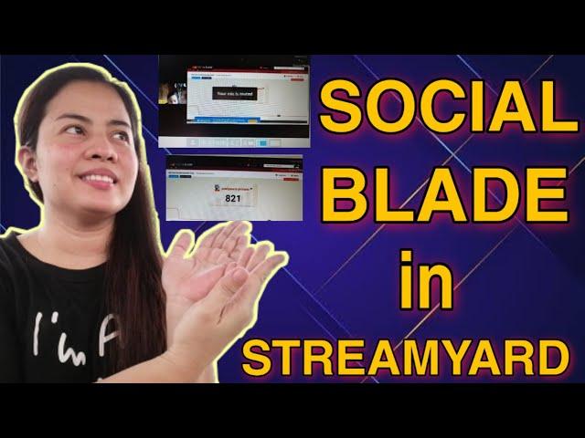 How to use Social Blade in Streamyard|Xris Tutorials