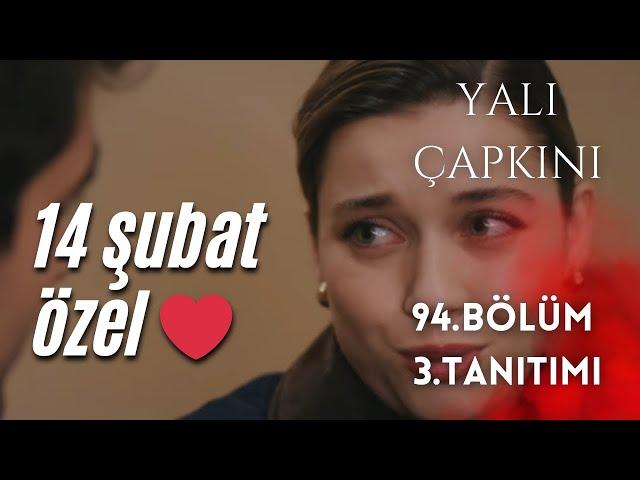 YALI CAPKINI 94. BÖLÜM 3. TANITIMI / 14 ŞUBAT ÖZEL ️