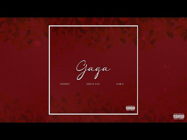 Gaga - Flow G x Skusta Clee x Yuridope (Lyric Video)