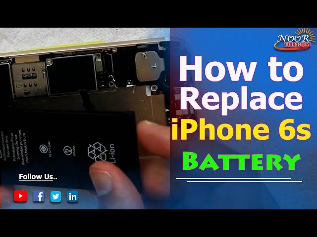 iPhone  6S BATTERY replace | How to Replace iPhone 6s battery | Noor telecom