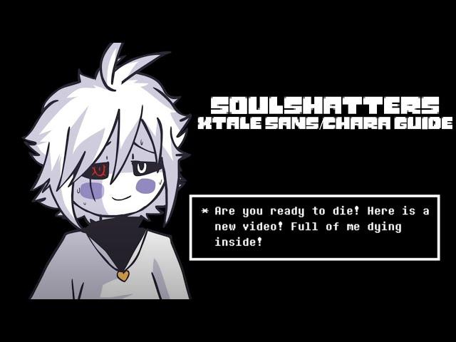 XTale Sans/Chara Guide | SoulShatters (Roblox)