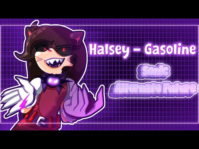 Halsey - Gasoline//My AU//GCMV//Sonic Alternate Future//Gacha Nebula//El pato :p