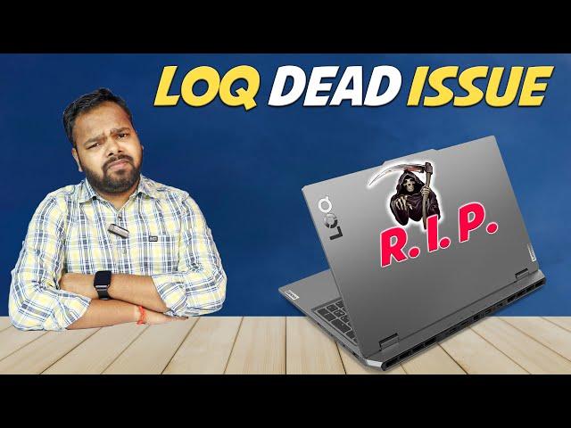 Lenovo LOQ Dead Issue | LOQ Motherboard Dead Issue