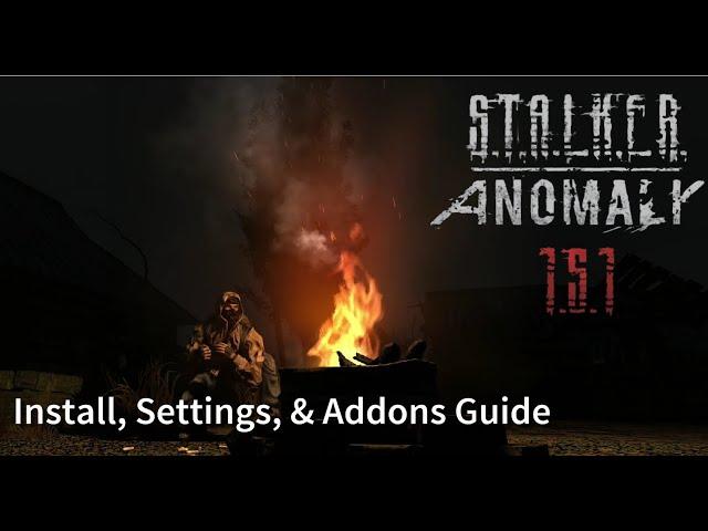 Stalker Anomaly 1.5.1 Install, Settings, & Addons Guide [ENG]