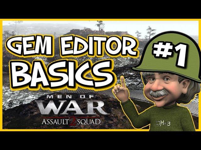 The Gem Editor Basics - Tutorial 01 - Men oF War Assualt Squad 2