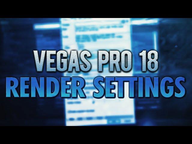 VEGAS Pro 18: Best Render Settings For YouTube (1080p) - Tutorial #495