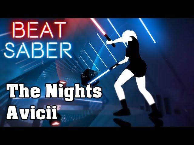 Beat Saber - The Nights - Avicii (custom song) | FC