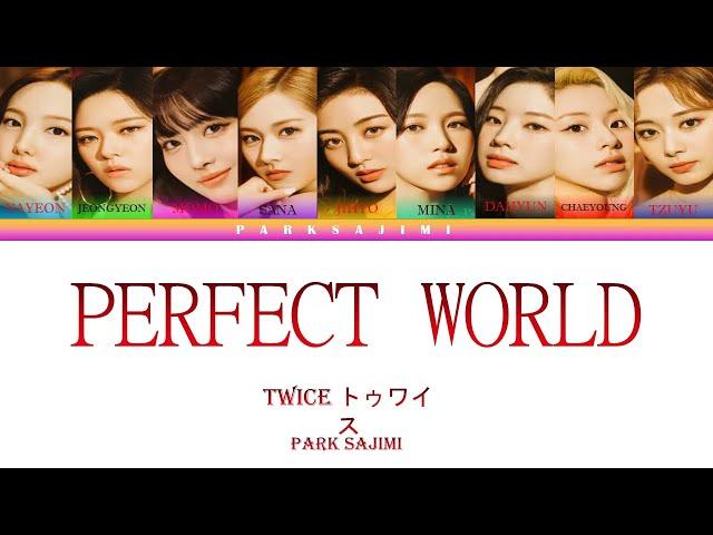 TWICE Perfect World {Color Coded Lyrics Han/Rom/Eng}