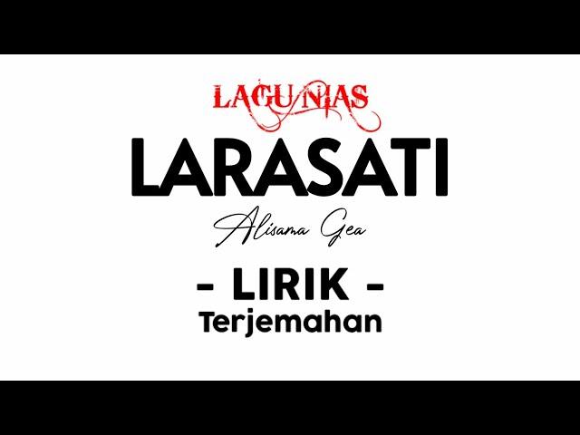 LAGU NIAS - LARASATI | Alisama Gea | Lirik dan terjemahan