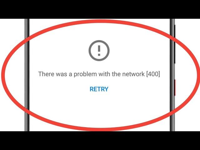 There Was A Problem With The Network 400 Problem Solve