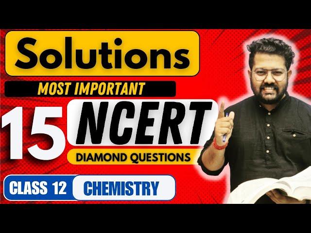 Class 12 Chemistry : Most Important NCERT Questions of Solutions | Diamond Questions |