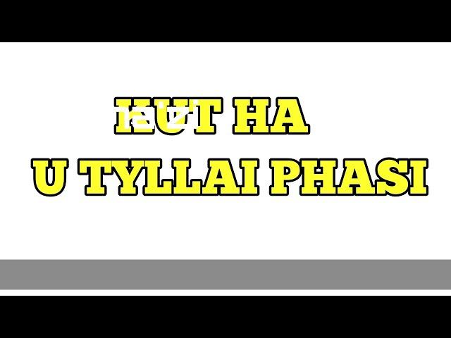 Kren da kumwei leh da kumwei / Kut ha u tyllai phasi