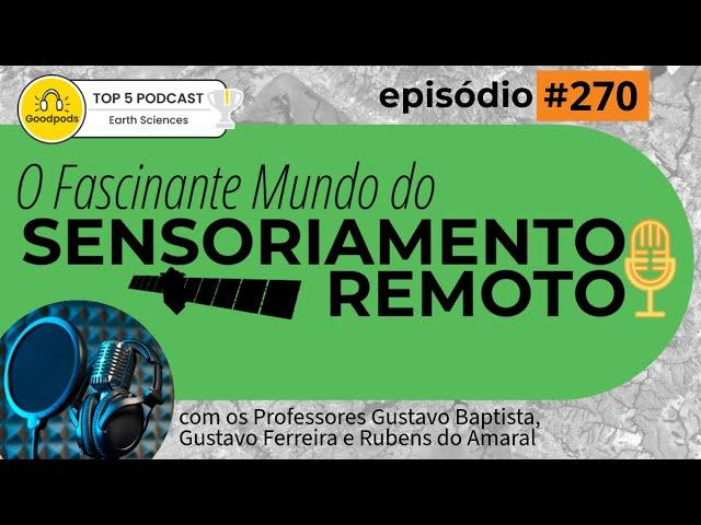 Episódio 270 - ODS e Geotecnologias - parte 1