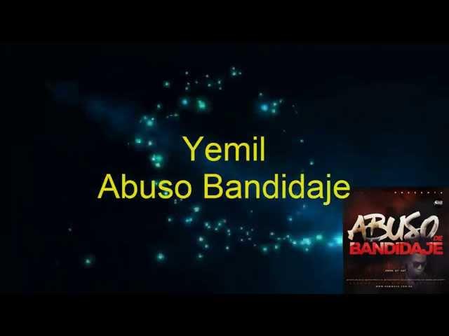 Yemil Abuso  de Bandidaje Lyrics