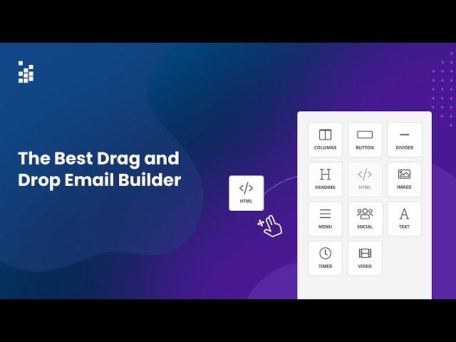 A Quick Summary of Unlayer - The Best Drag and Drop Email Builder