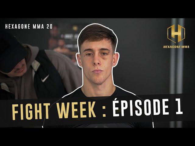 Fight Week Episode 1 ( PAUL DENA, GNAZE etc..) Hexagone MMA 20 - Colmar