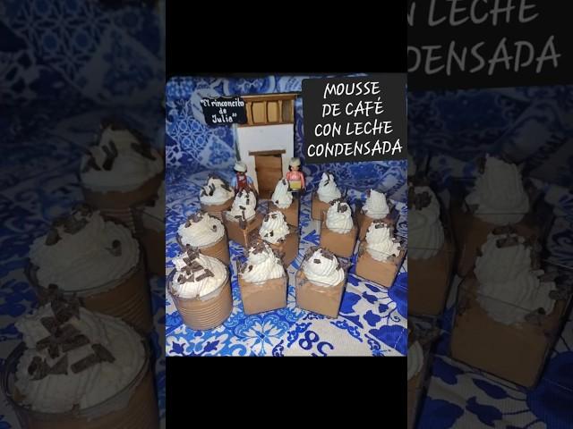 MOUSSE DE CAFÉ CON LECHE CONDENSADA!! El Rinconcito de Julia