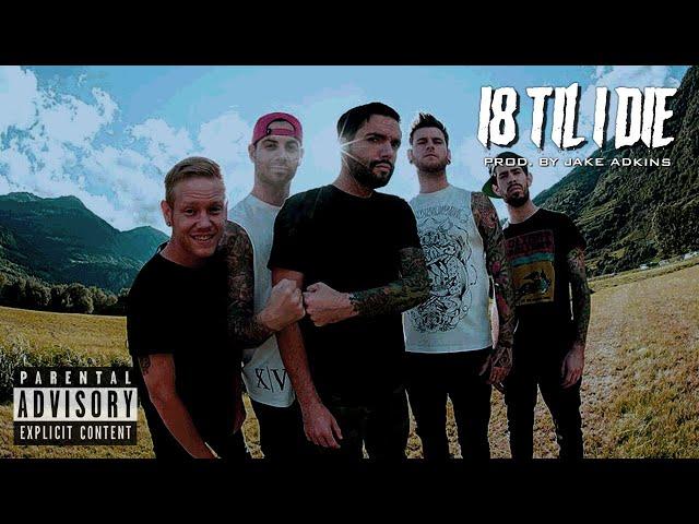 "18 TIL I DIE" (ADTR x Sueco x State Champs Type Beat) Prod. by Jake Adkins