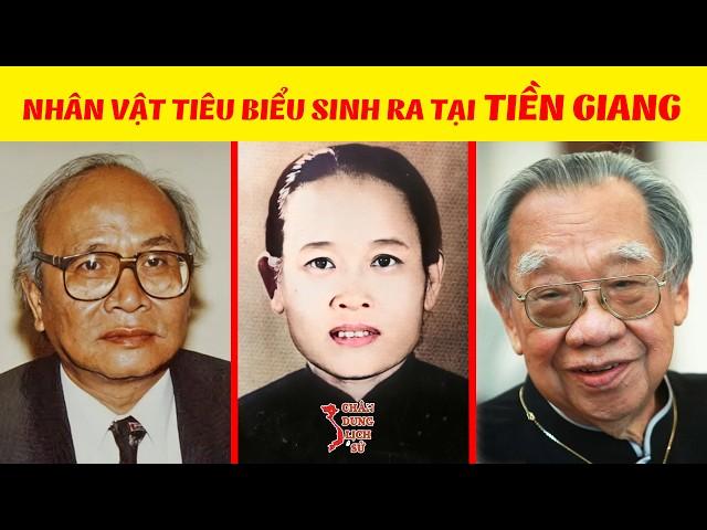 Tóm Tắt Nhanh: Những Nhân Vật Tiêu Biểu Sinh Ra Tại Tiền Giang (P3)