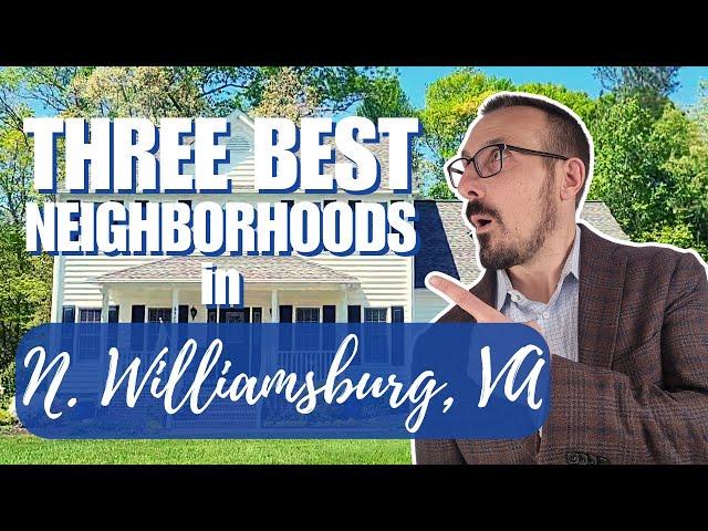 EXPLORE the 3 Best Neighborhoods in Toano - Williamsburg!!