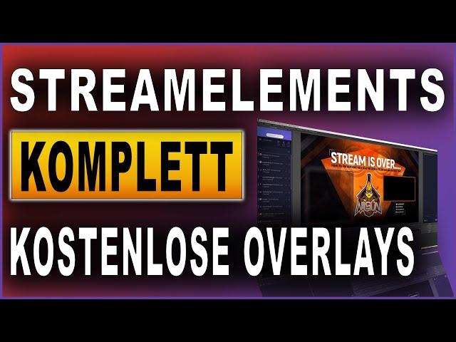 StreamElements Komplettkurs 2021: #04 Kostenlose Overlays nutzen