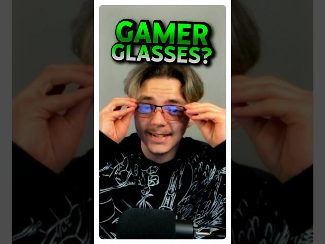 Gamer Glasses Are A Thing!