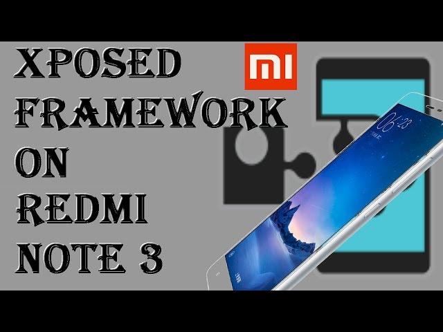 (MIUI 8)Install Xposed framework on Xiaomi Redmi Note 3