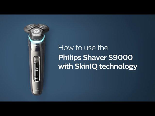 How to use the Philips shaver S9000 with SkinIQ technology