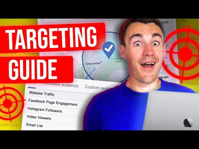 The Ultimate Facebook Ads Targeting Tutorial