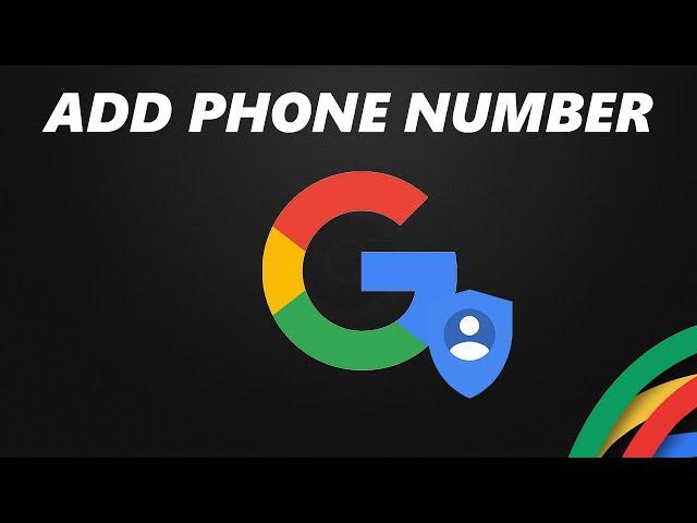 How To Add Phone Number To Google Account