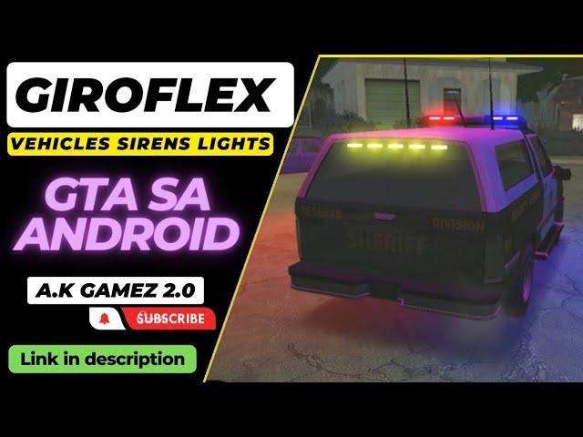 How to make Bright Emergency Lights in Giroflex VSL mod GTA SA Android