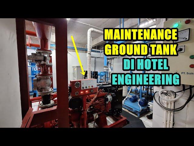 MAINTENACE GROUND TANK DI HOTEL KERJAAN  HARI INI DI ENGINEERING