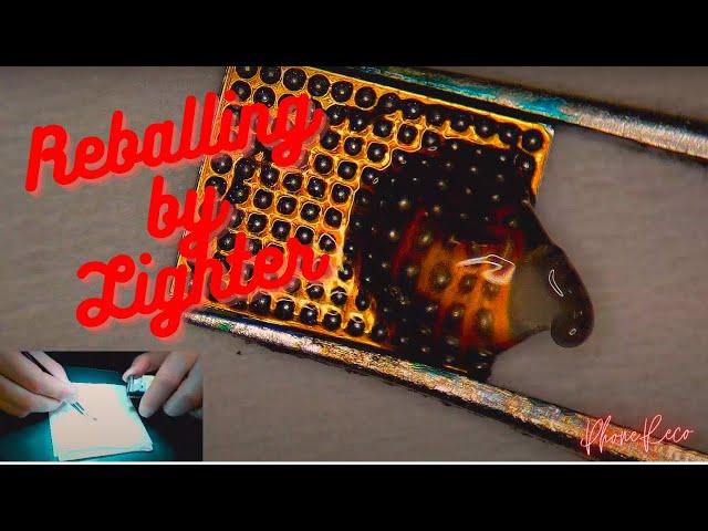 Reballing by Lighter Challenge (PhoneReco)