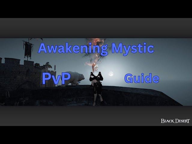 BDO | Awakening Mystic PvP Guide 2025