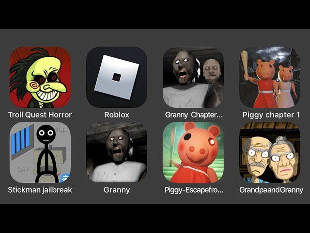 Troll Quest Horror, Roblox Piggy, Granny Chapter Two, Piggy Chapter 1, Stickman Jailbreak, Granny...