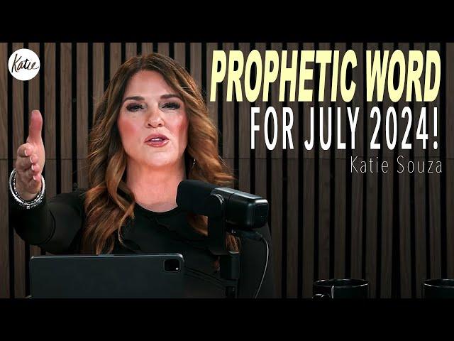 Prophetic Word For July 2024! // Katie Souza